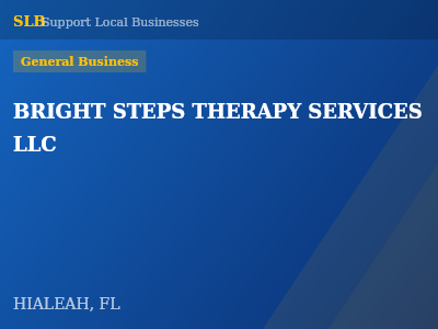 BRIGHT STEPS THERAPY SERVICES LLC — General Business in HIALEAH, FL