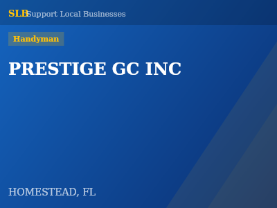 PRESTIGE GC INC — Handyman in HOMESTEAD, FL