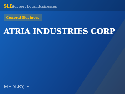ATRIA INDUSTRIES CORP — General Business in MEDLEY, FL