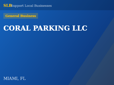 CORAL PARKING LLC — General Business in MIAMI, FL