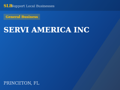 SERVI AMERICA INC — General Business in PRINCETON, FL