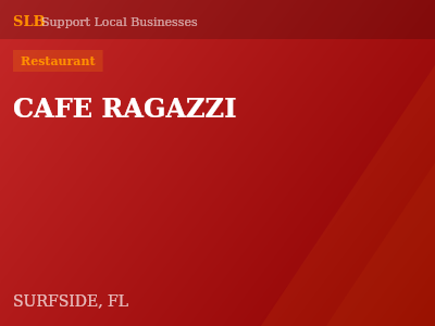 CAFE RAGAZZI — Restaurant in SURFSIDE, FL