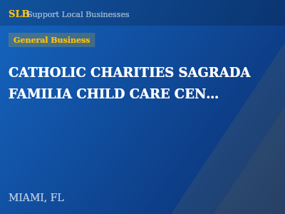 CATHOLIC CHARITIES SAGRADA FAMILIA CHILD CARE CENTER — General Business in MIAMI, FL