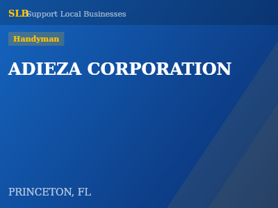 ADIEZA CORPORATION — Handyman in PRINCETON, FL