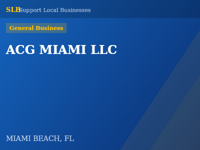 ACG MIAMI LLC — General Business in MIAMI BEACH, FL