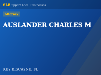 AUSLANDER CHARLES M — Attorney in KEY BISCAYNE, FL