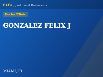 GONZALEZ FELIX J — Doctor/Clinic in MIAMI, FL