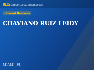 CHAVIANO RUIZ LEIDY — General Business in MIAMI, FL