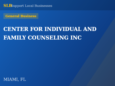 CENTER FOR INDIVIDUAL AND FAMILY COUNSELING INC — General Business in MIAMI, FL