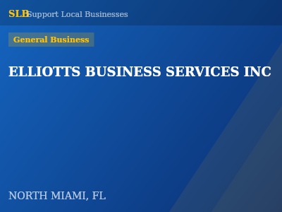 ELLIOTTS BUSINESS SERVICES INC — General Business in NORTH MIAMI, FL