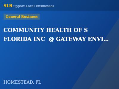 COMMUNITY HEALTH OF S FLORIDA INC  @ GATEWAY ENVIRONMENTAL K-8 — General Business in HOMESTEAD, FL