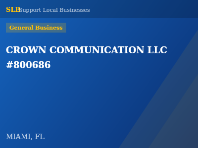 CROWN COMMUNICATION LLC #800686 — General Business in MIAMI, FL