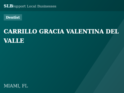CARRILLO GRACIA VALENTINA DEL VALLE — Dentist in MIAMI, FL