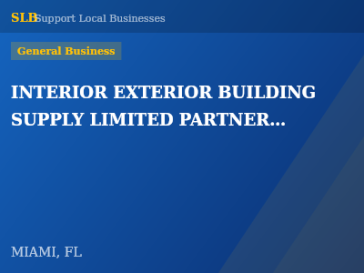 INTERIOR EXTERIOR BUILDING SUPPLY LIMITED PARTNERSHIP — General Business in MIAMI, FL
