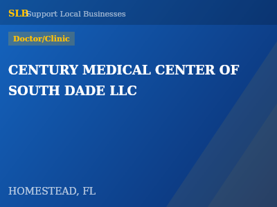 CENTURY MEDICAL CENTER OF SOUTH DADE LLC — Doctor/Clinic in HOMESTEAD, FL