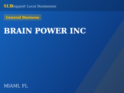 BRAIN POWER INC — General Business in MIAMI, FL