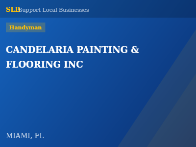 CANDELARIA PAINTING & FLOORING INC — Handyman in MIAMI, FL