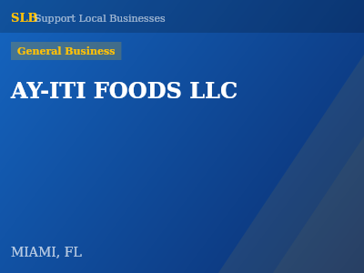 AY-ITI FOODS LLC — General Business in MIAMI, FL