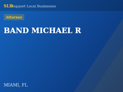 BAND MICHAEL R — Attorney in MIAMI, FL