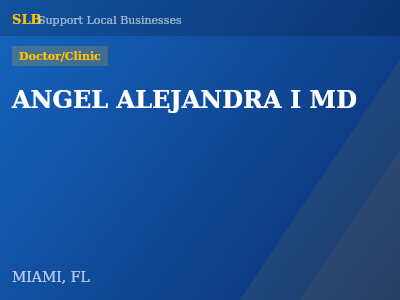ANGEL ALEJANDRA I MD — Doctor/Clinic in MIAMI, FL