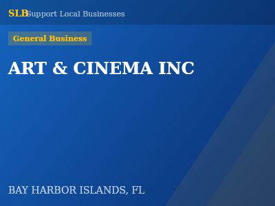 ART & CINEMA INC — General Business in BAY HARBOR ISLANDS, FL