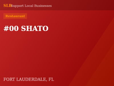 #00 SHATO — Restaurant in FORT LAUDERDALE, FL