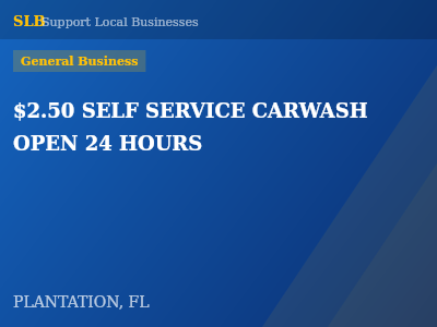 $2.50 SELF SERVICE CARWASH OPEN 24 HOURS — General Business in PLANTATION, FL