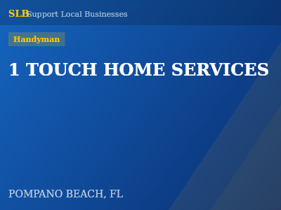 1 TOUCH HOME SERVICES — Handyman in POMPANO BEACH, FL