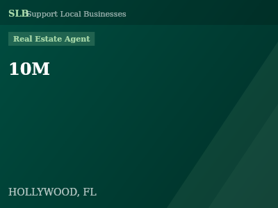 10M — Real Estate Agent in HOLLYWOOD, FL