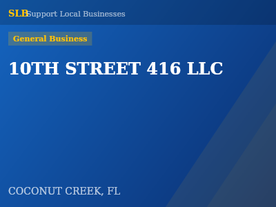 10TH STREET 416 LLC — General Business in COCONUT CREEK, FL