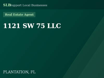 1121 SW 75 LLC — Real Estate Agent in PLANTATION, FL