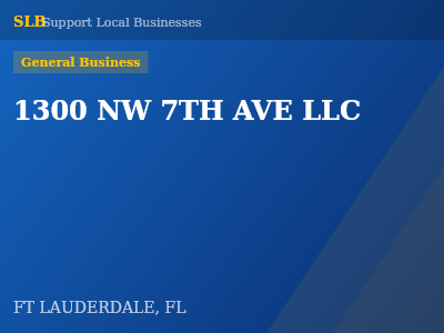 1300 NW 7TH AVE LLC — General Business in FT LAUDERDALE, FL