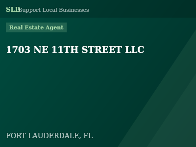 1703 NE 11TH STREET LLC — Real Estate Agent in FORT LAUDERDALE, FL