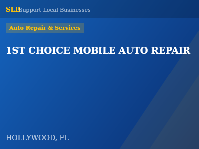 1ST CHOICE MOBILE AUTO REPAIR — Auto Repair & Services in HOLLYWOOD, FL