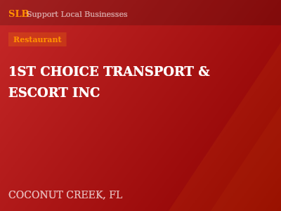 1ST CHOICE TRANSPORT & ESCORT INC — Restaurant in COCONUT CREEK, FL