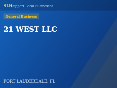 21 WEST LLC — General Business in FORT LAUDERDALE, FL