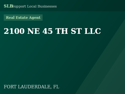 2100 NE 45 TH ST LLC — Real Estate Agent in FORT LAUDERDALE, FL