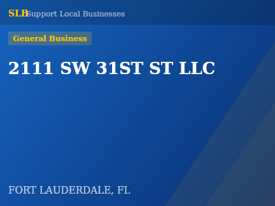 2111 SW 31ST ST LLC — General Business in FORT LAUDERDALE, FL