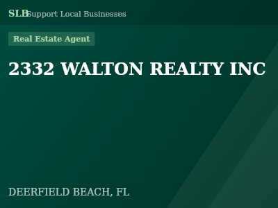 2332 WALTON REALTY INC — Real Estate Agent in DEERFIELD BEACH, FL