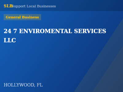 24 7 ENVIROMENTAL SERVICES LLC — General Business in HOLLYWOOD, FL