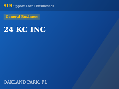 24 KC INC — General Business in OAKLAND PARK, FL