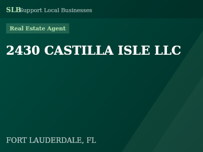 2430 CASTILLA ISLE LLC — Real Estate Agent in FORT LAUDERDALE, FL