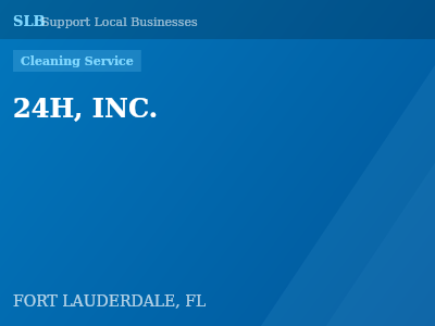 24H, INC. — Cleaning Service in FORT LAUDERDALE, FL