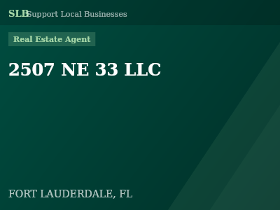 2507 NE 33 LLC — Real Estate Agent in FORT LAUDERDALE, FL