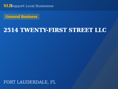 2514 TWENTY-FIRST STREET LLC — General Business in FORT LAUDERDALE, FL
