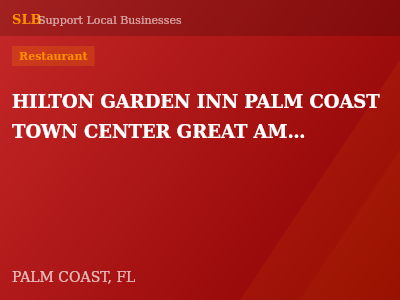HILTON GARDEN INN PALM COAST TOWN CENTER GREAT AMERICAN GRILL — Restaurant in PALM COAST, FL