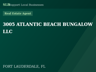 3005 ATLANTIC BEACH BUNGALOW LLC — Real Estate Agent in FORT LAUDERDALE, FL