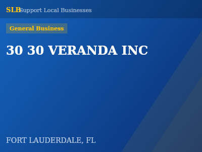 30 30 VERANDA INC — General Business in FORT LAUDERDALE, FL