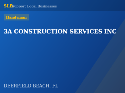 3A CONSTRUCTION SERVICES INC — Handyman in DEERFIELD BEACH, FL