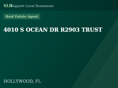 4010 S OCEAN DR R2903 TRUST — Real Estate Agent in HOLLYWOOD, FL